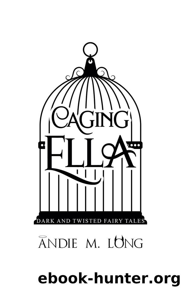 Caging Ella by Andie M. Long