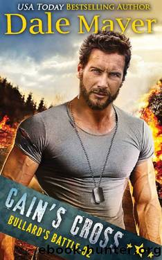 Cain's Cross (Bullard's Battle Book 2) by Dale Mayer