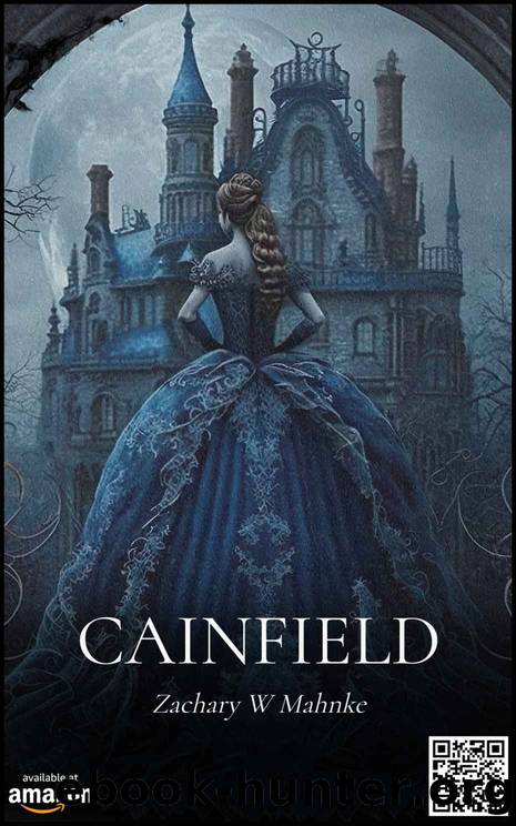 Cainfield: A Gothic Horror by Zachary Mahnke