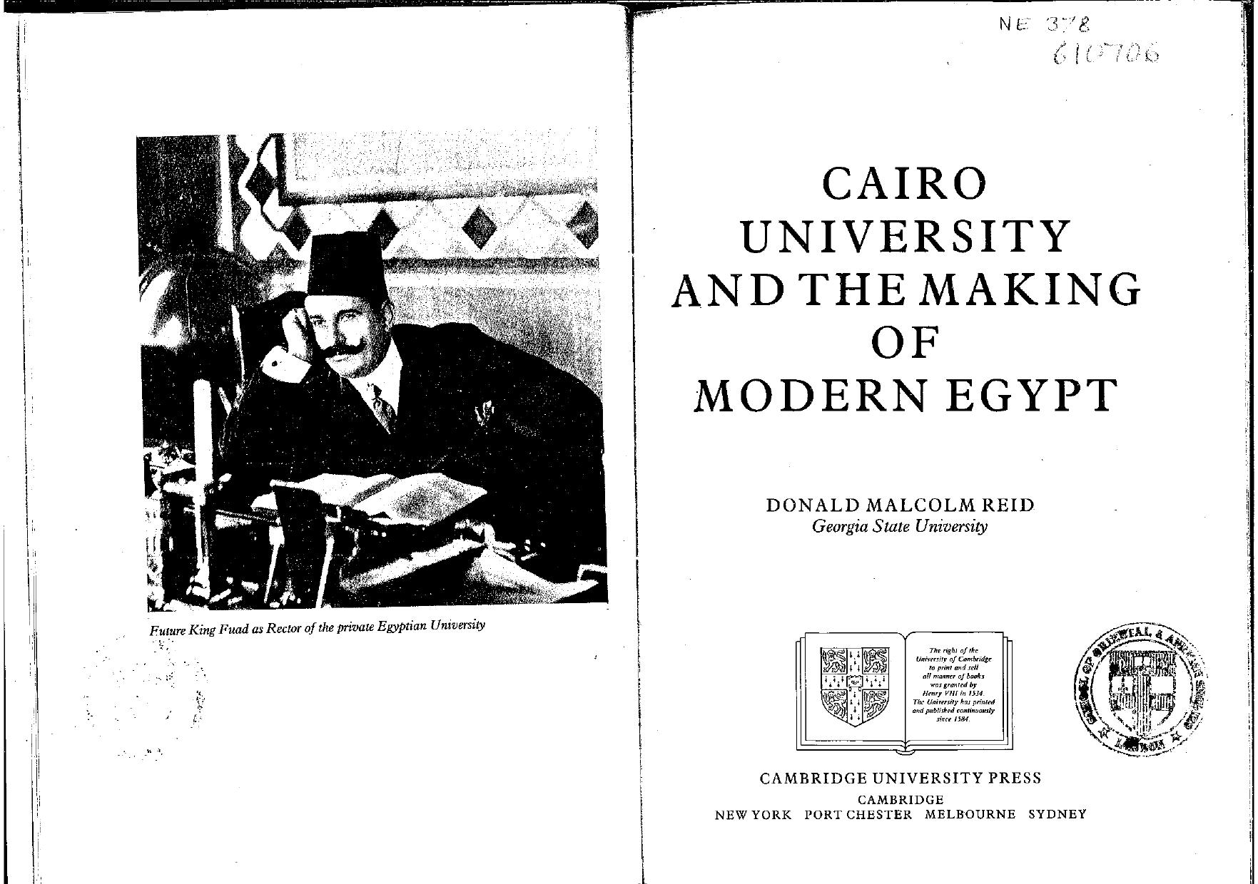 Cairo University and the Making of Modern Egypt by Donald Malcolm Reid