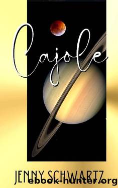 Cajole (The Adventures of a Xeno-Archaeologist Book 4) by Jenny Schwartz