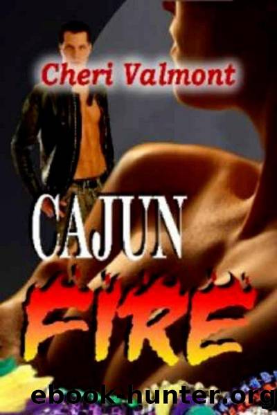 Cajun Fire [Cajun Erotica Book 2] by Cheri Valmont