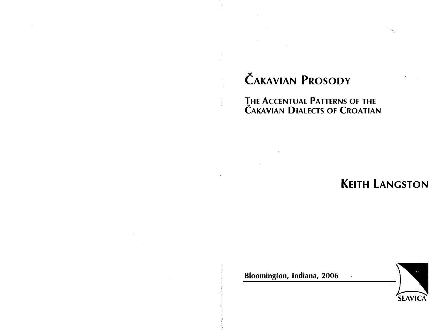 Cakavian Prosody: The Accentual Patterns of the Cakavian Dialects of Croatian by Keith Langston