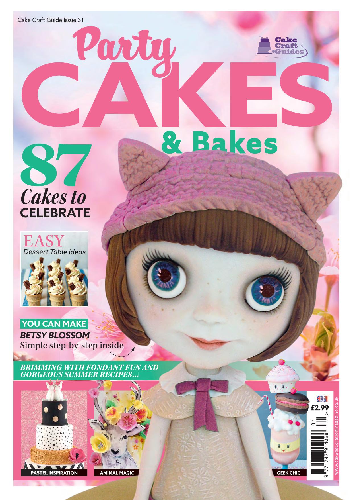 Cake Craft Guides - Issue 31 - Party Cakes & Bakes (2017) by Unknow