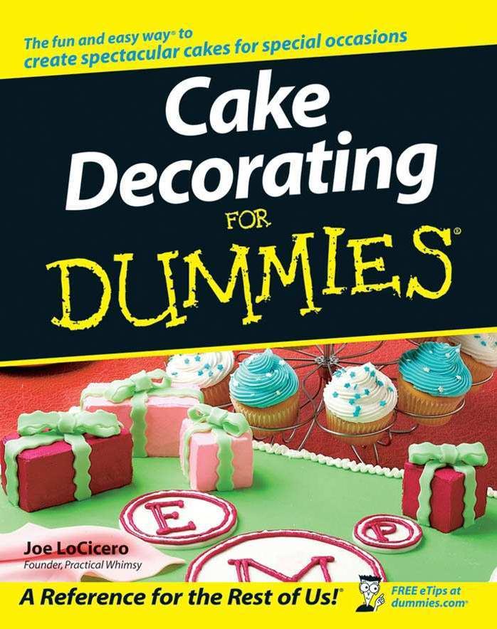 Cake Decorating for Dummies by Joe LoCicero