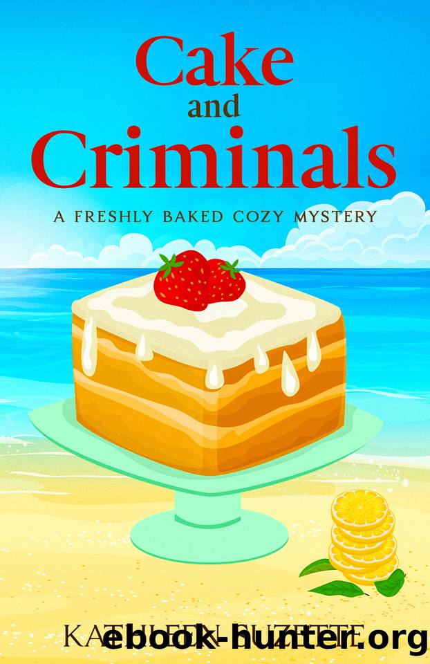 Cake and Criminals: A Freshly Baked Cozy Mystery by Kathleen Suzette