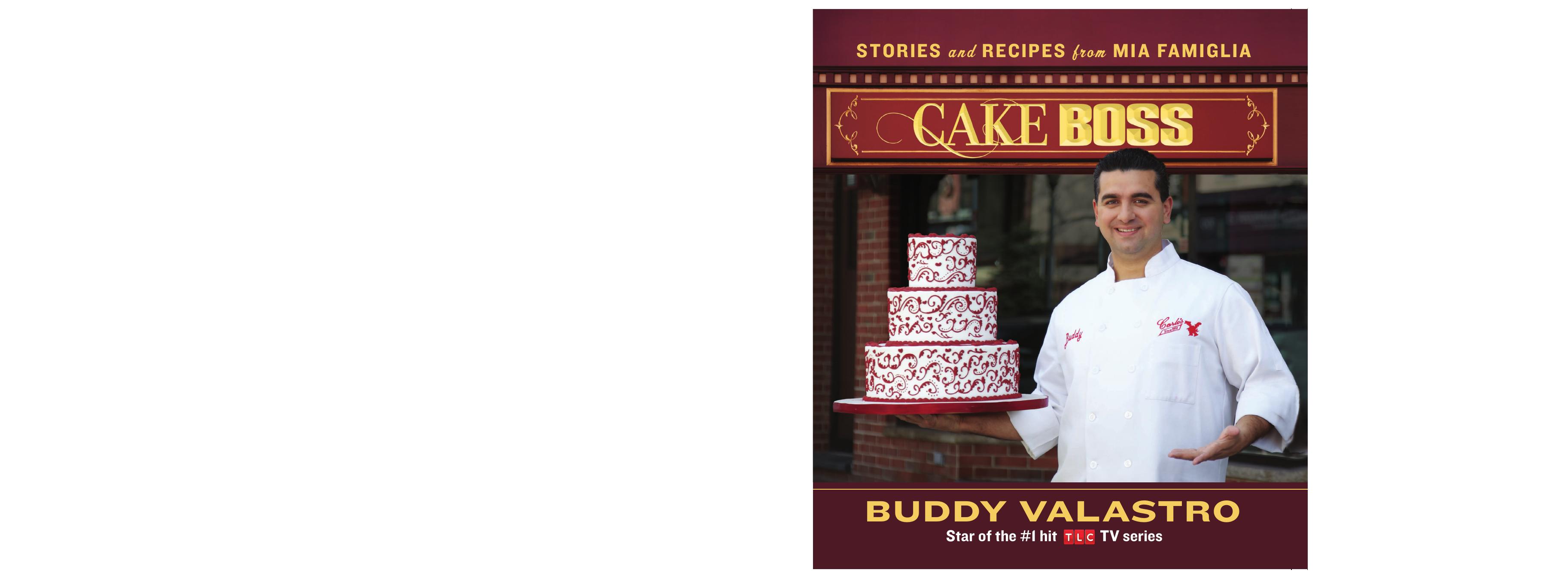 Cake boss: stories and recipes from mia famiglia by Valastro Buddy