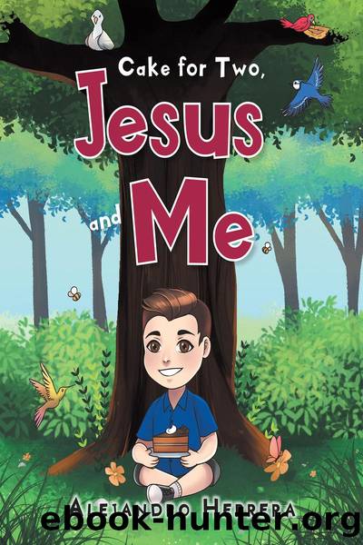 Cake for Two, Jesus and Me by Alejandro Herrera