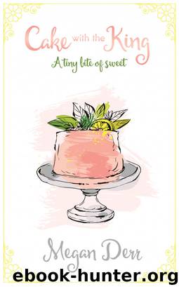 Cake with the King by Megan Derr