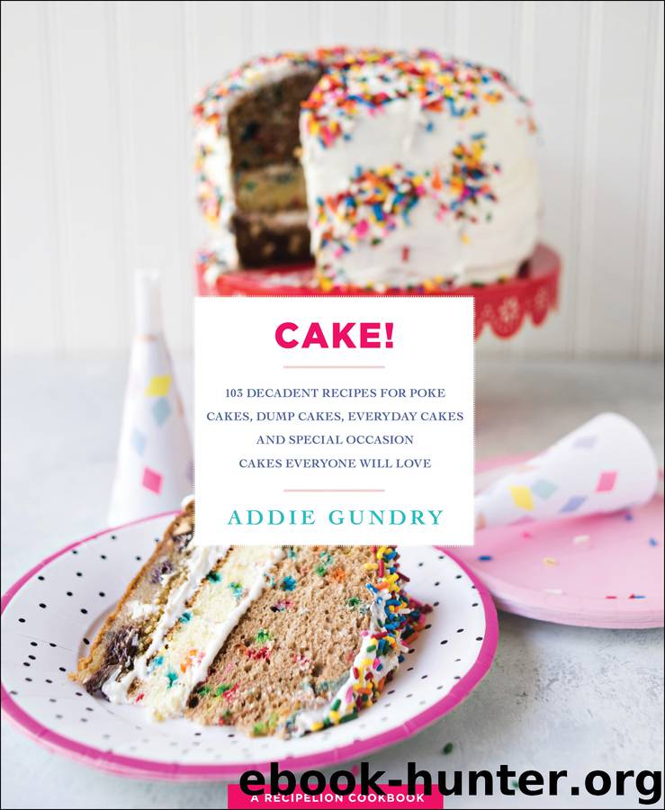 Cake! by Addie Gundry