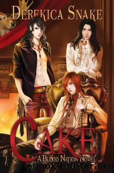 Cake: A Blood Nation Novel by Derekica Snake