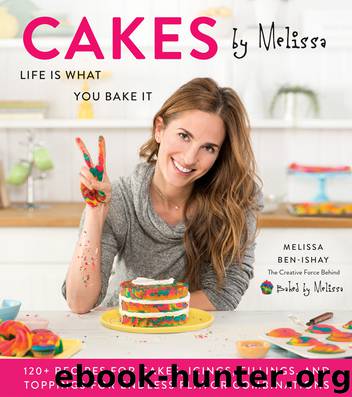 Cakes by Melissa by Melissa Ben-Ishay