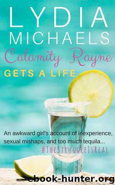 Calamity Rayne: Gets A Life by Lydia Michaels