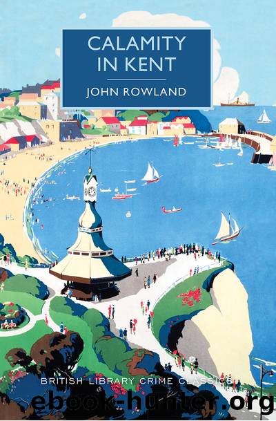 Calamity in Kent by John Rowland
