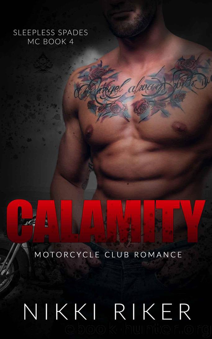 Calamity: Motorcycle Club Romance (Sleepless Spades MC Book 4) by Riker Nikki