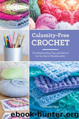 Calamity-Free Crochet by Catherine Hirst