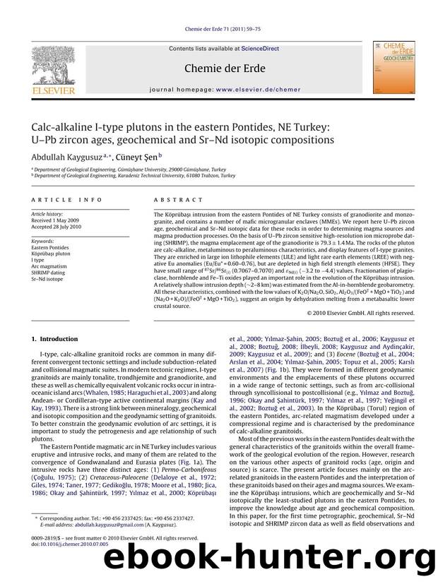 Calc-alkaline I-type plutons in the eastern Pontides, NE Turkey: UÃ¢â¬âPb zircon ages, geochemical and SrÃ¢â¬âNd isotopic compositions by Abdullah Kaygusuz & Cüneyt Şen