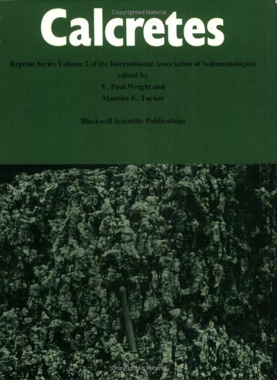 Calcretes (Reprint Series of the IAS 2) by V. P. Wright M. E. Tucker