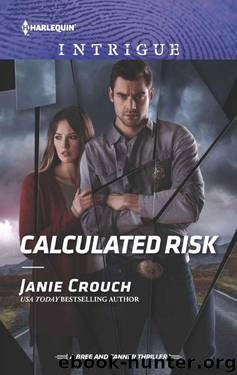 Calculated Risk (The Risk Series: Bree & Tanner Book 1) by Janie Crouch