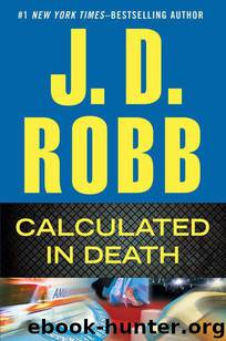 Calculated in Death (36) by Robb J D