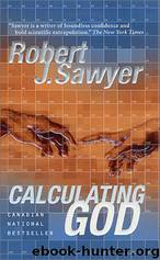 Calculating God (2000) by Robert J. Sawyer