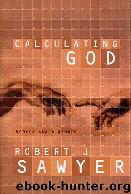 Calculating God by Robert J Sawyer