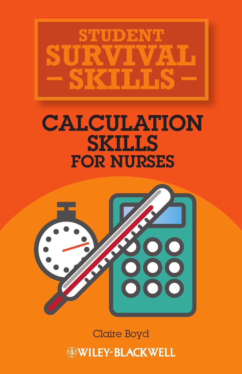 Calculation Skills for Nurses by Boyd Claire