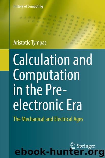 Calculation and Computation in the Pre-electronic Era by Aristotle Tympas