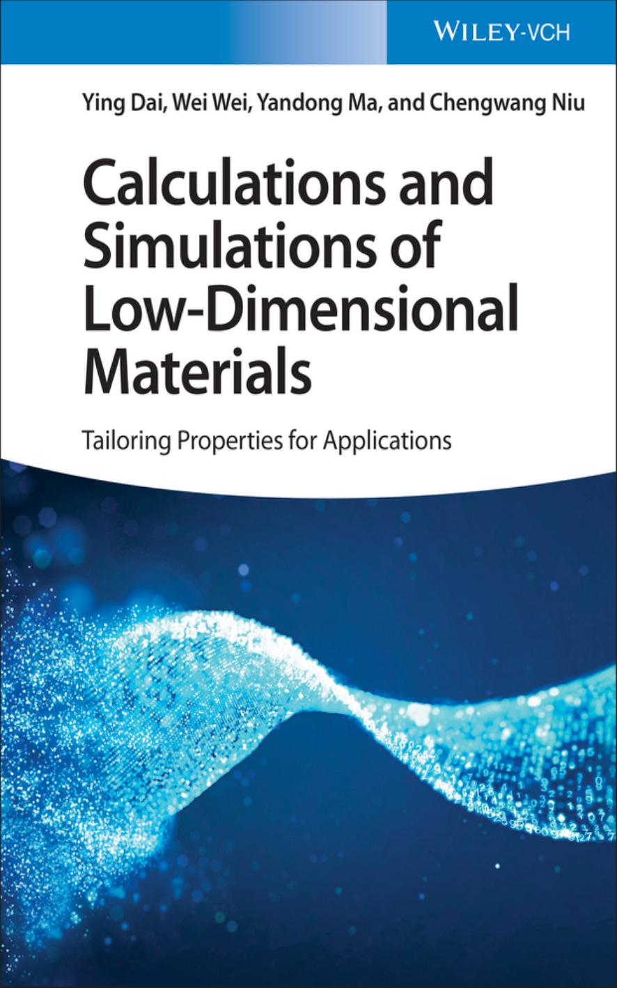 Calculations and Simulations of Low-Dimensional Materials by Ying Dai