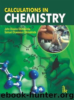 Calculations in Chemistry by Obimakinde John Olusina & Obimakinde Samuel Oluwaseun
