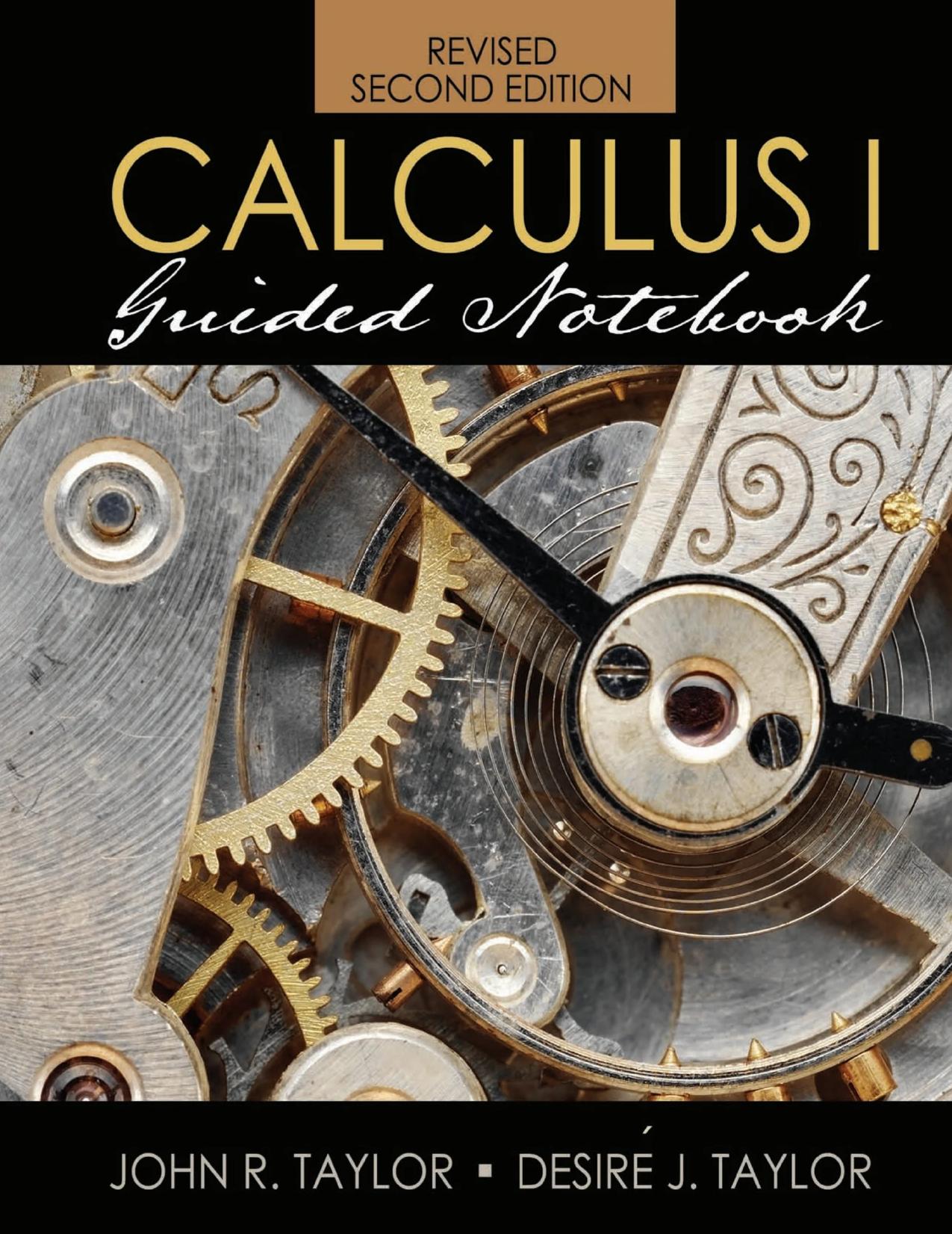 Calculus 1 Guided Notebook by John R. Taylor Desire J. Taylor