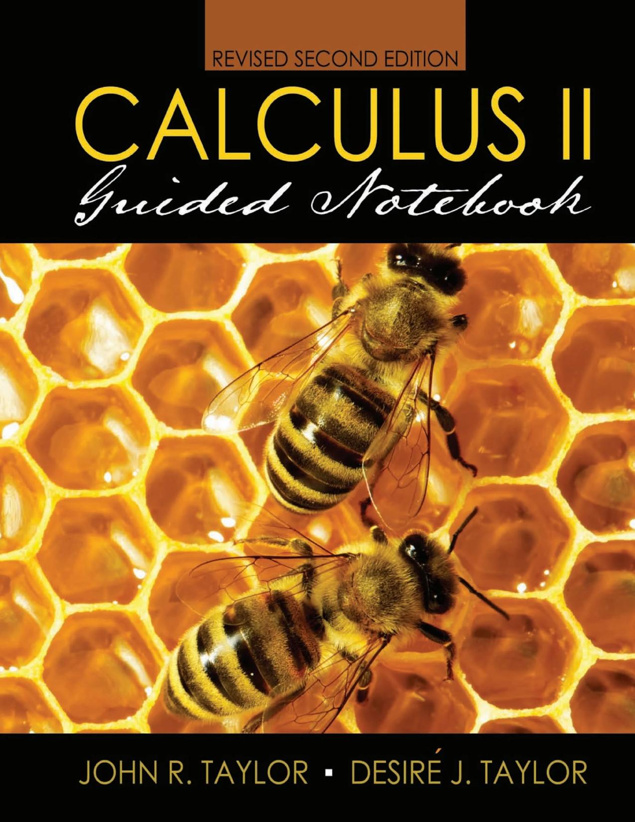 Calculus 2 Guided Notebook by John R. Taylor Desire J. Taylor