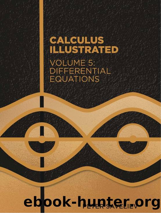 Calculus Illustrated Volume 5 Differential Equations by Unknown