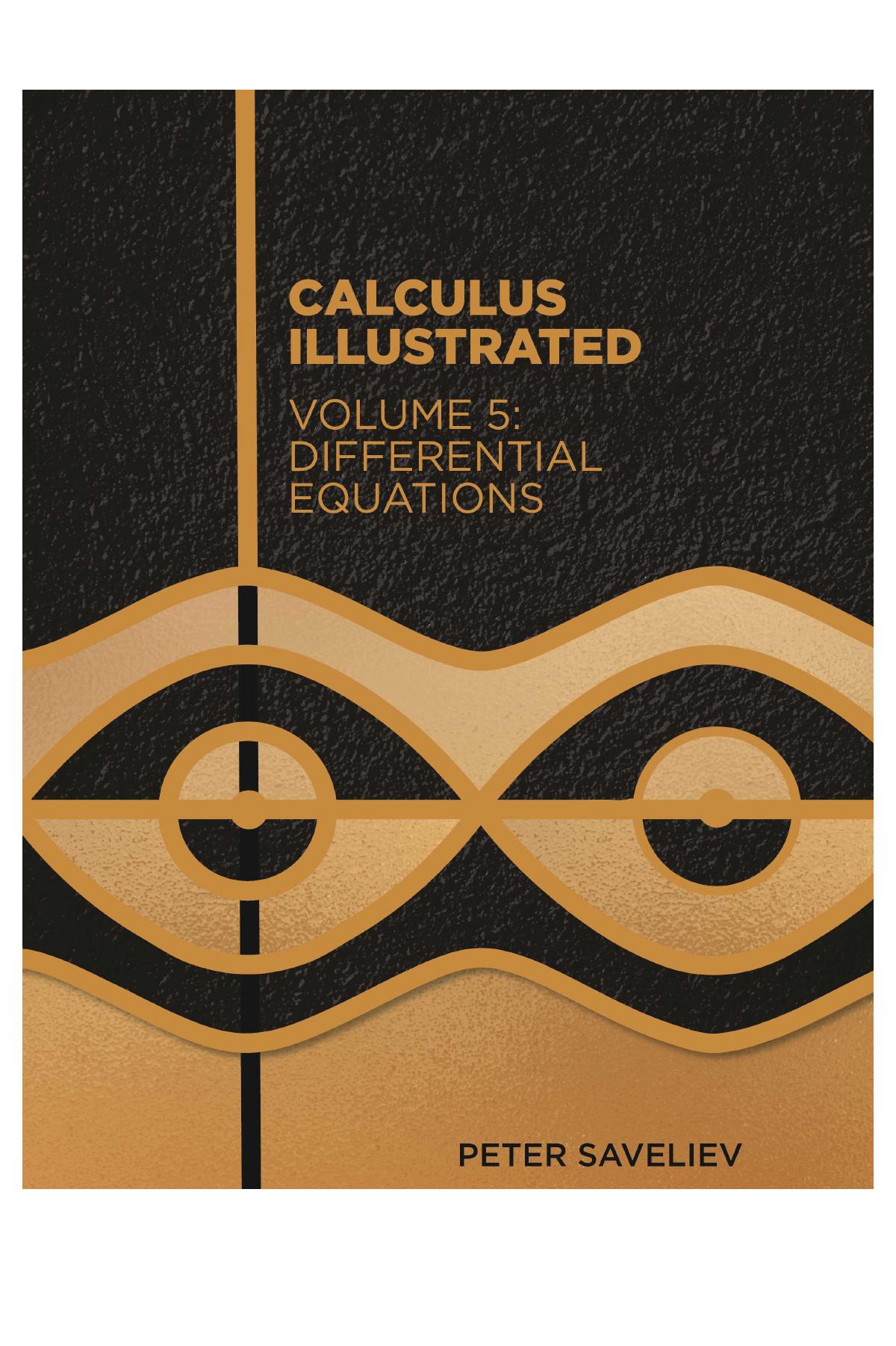 Calculus Illustrated. Volume 5: Differential Equations by Unknow