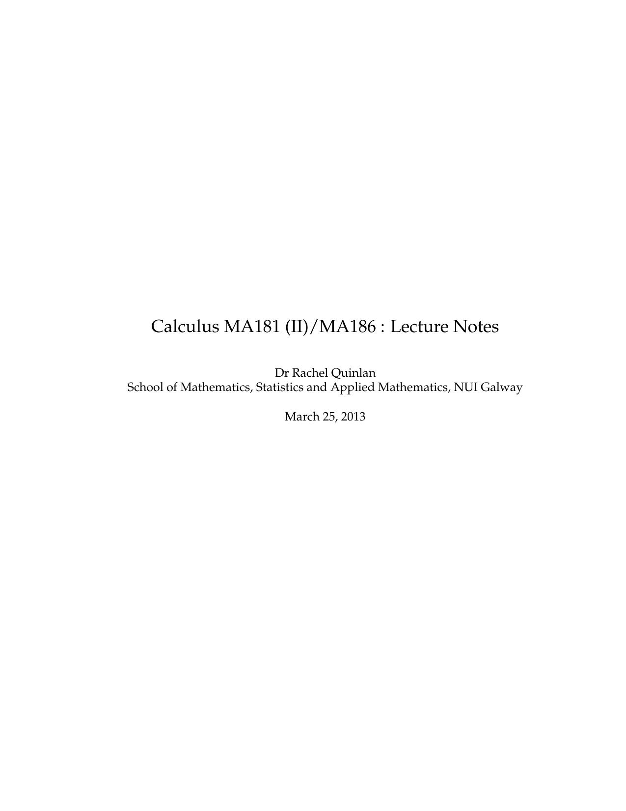 Calculus MA181 (II)/MA186 : Lecture Notes by Rachel Quinlan