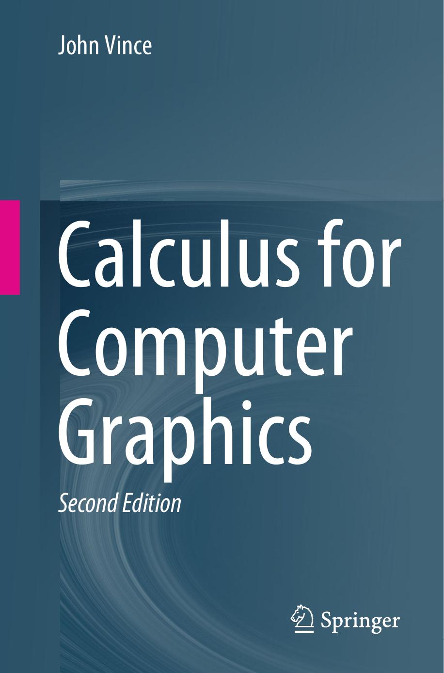 Calculus for Computer Graphics by John Vince