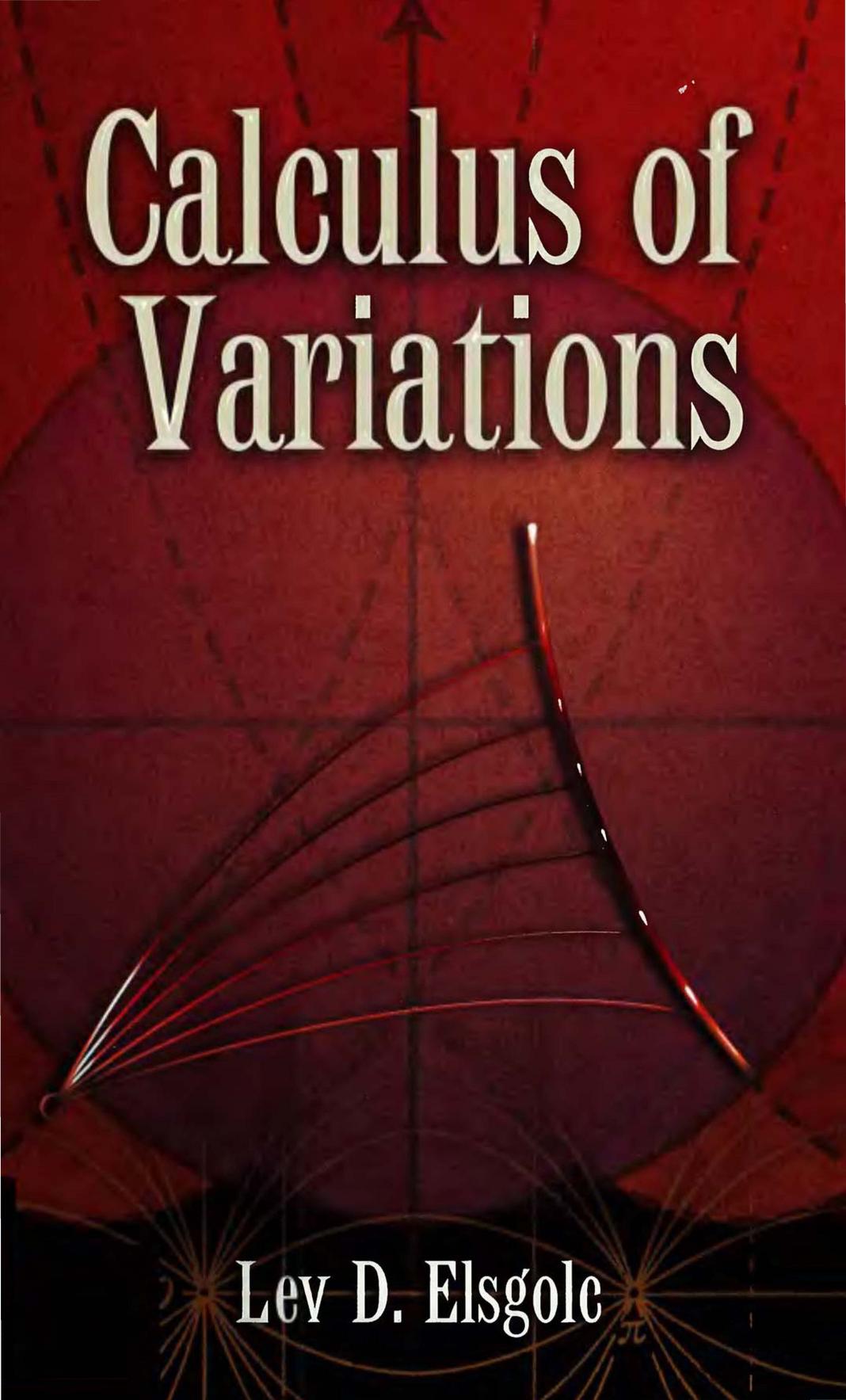 Calculus of Variations by Lev D. Elsgolc