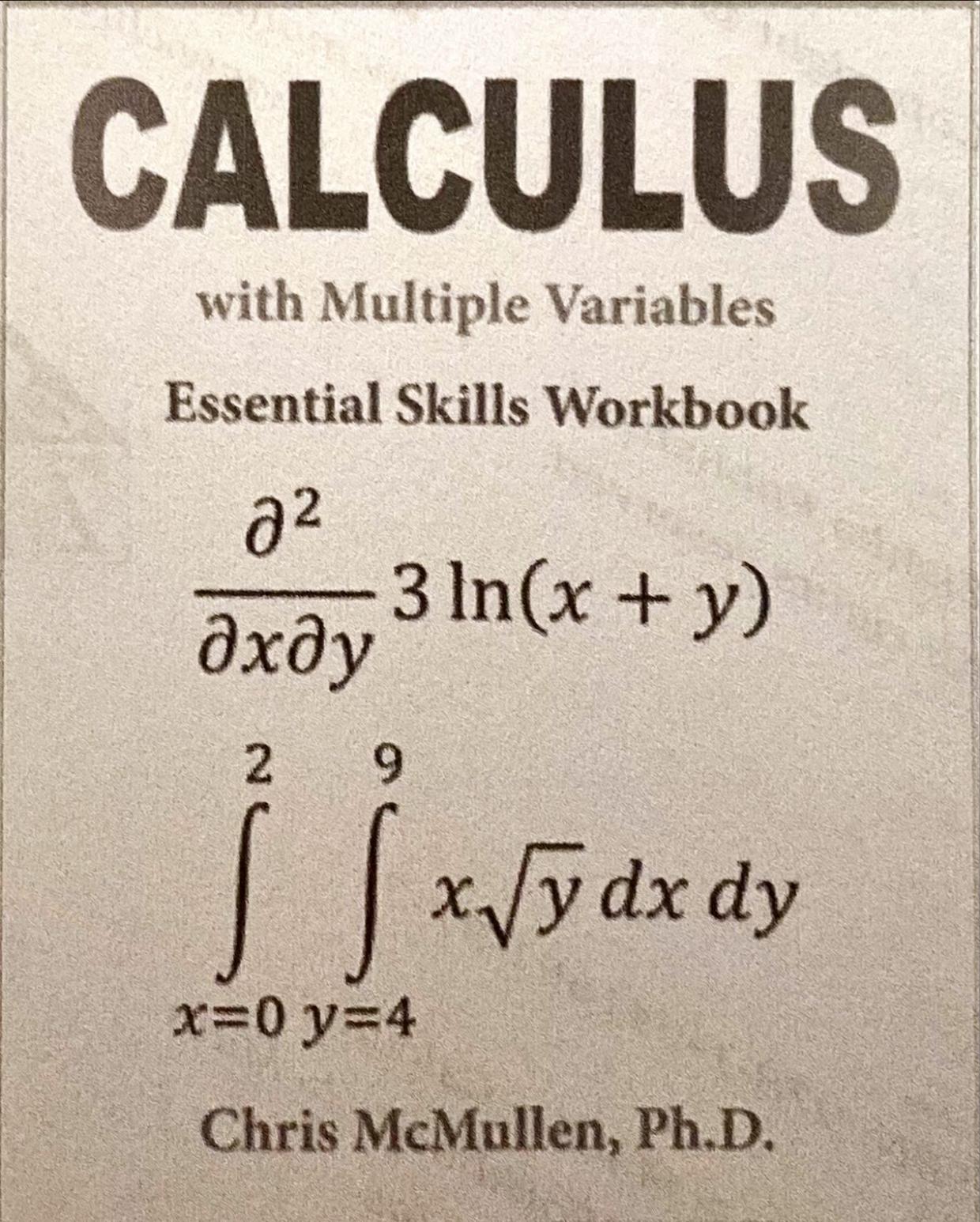 Calculus with Multiple Variables Essential Skills Workbook: Includes Vector Calculus and Full Solutions by Chris McMullen