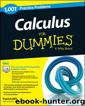 Calculus: 1,001 Practice Problems For Dummies (+ Free Online Practice) by Jones Patrick