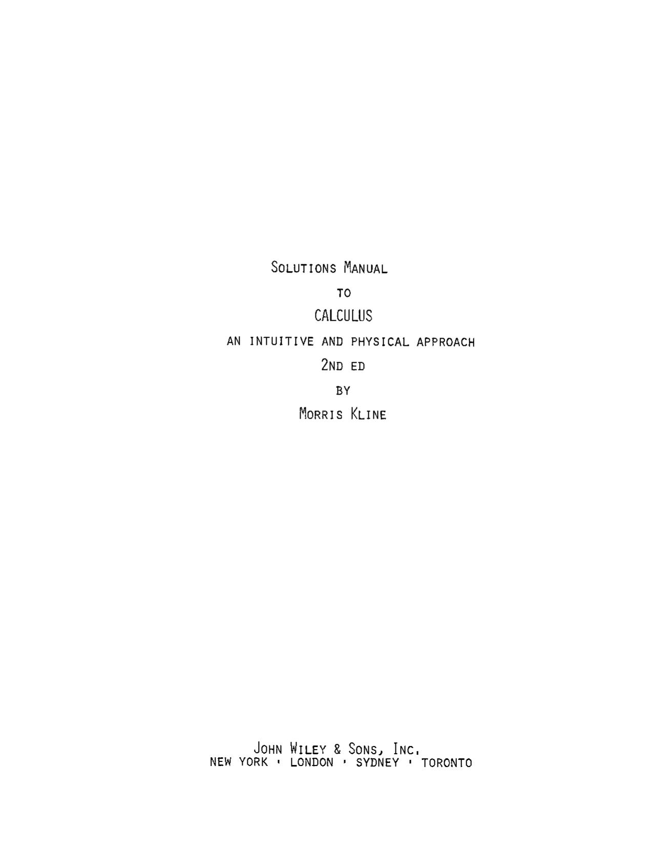Calculus: An Intuitive and Physical Approach (2nd ed.): Solutions Manual by Morris Kline