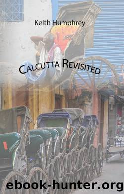 Calcutta Revisited by Keith Humphrey