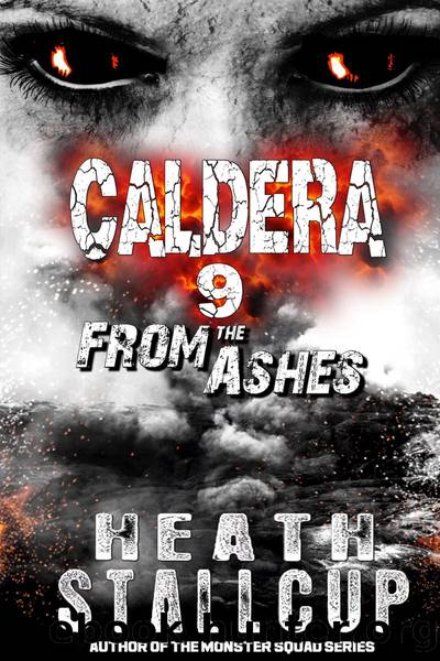 Caldera 9: From The Ashes by Stallcup Heath