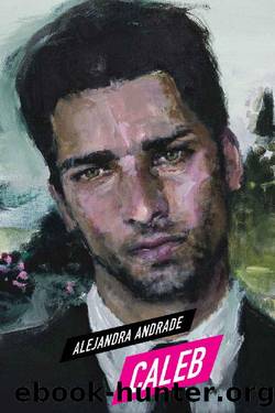 Caleb (Moonstruck Series Book 4) by Alejandra Andrade