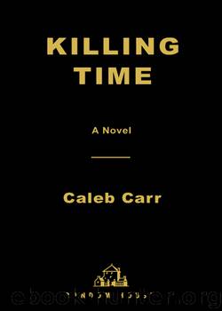 Caleb Carr by Killing Time