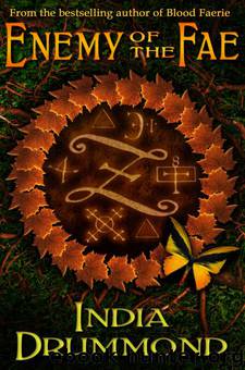 Caledonia Fae 03 - Enemy of the Fae by India Drummond