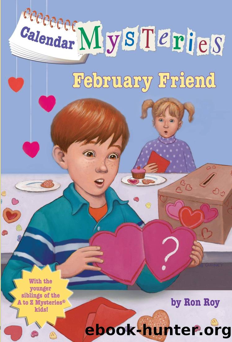Calendar Mysteries #2: February Friend by Ron Roy