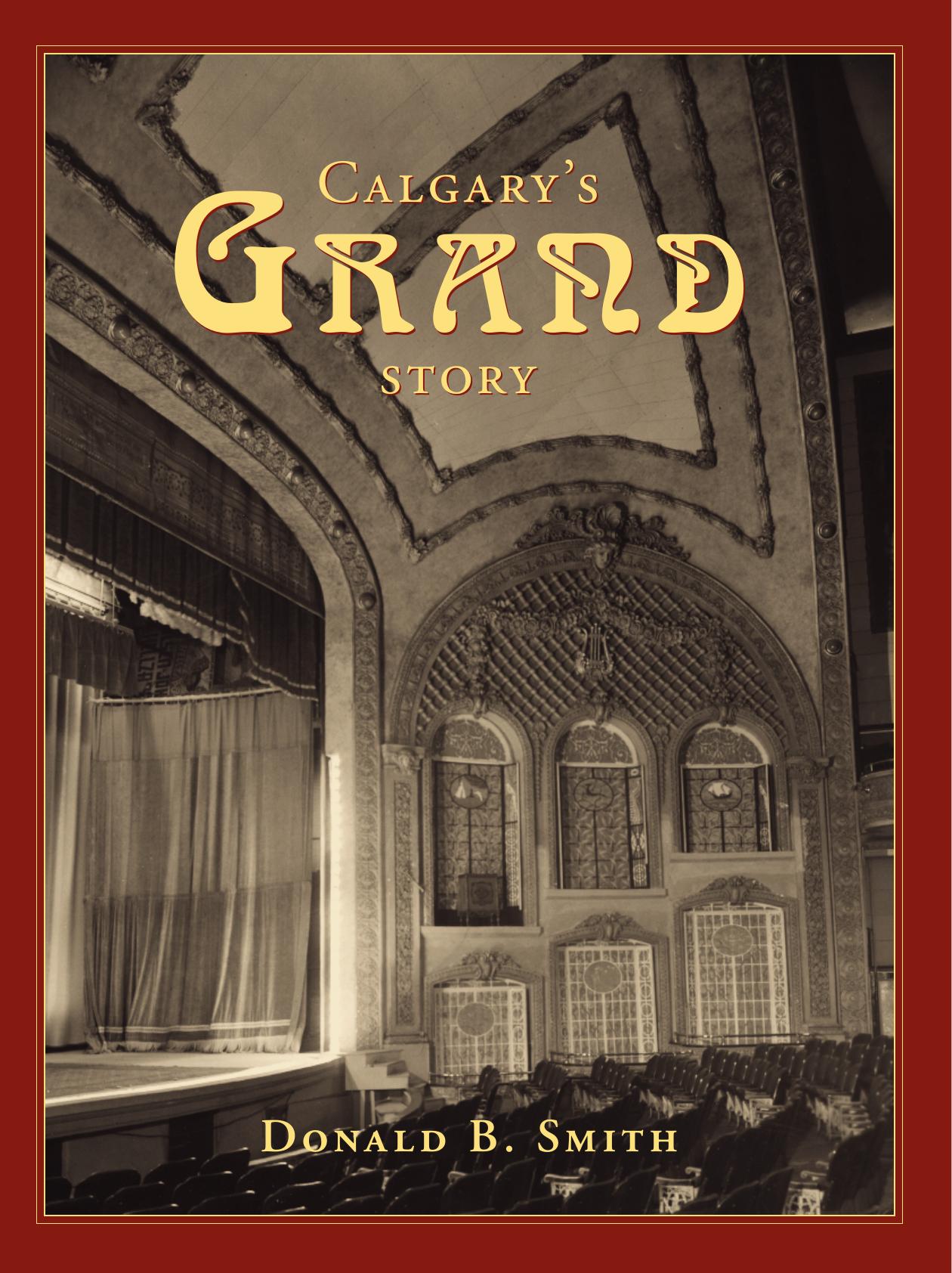 Calgary's Grand Story by Donald B. Smith