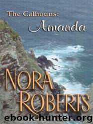 Calhoun 2 - A Man For Amanda by Nora Roberts