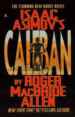 Caliban by Roger MacBride Allen;Isaac Asimov