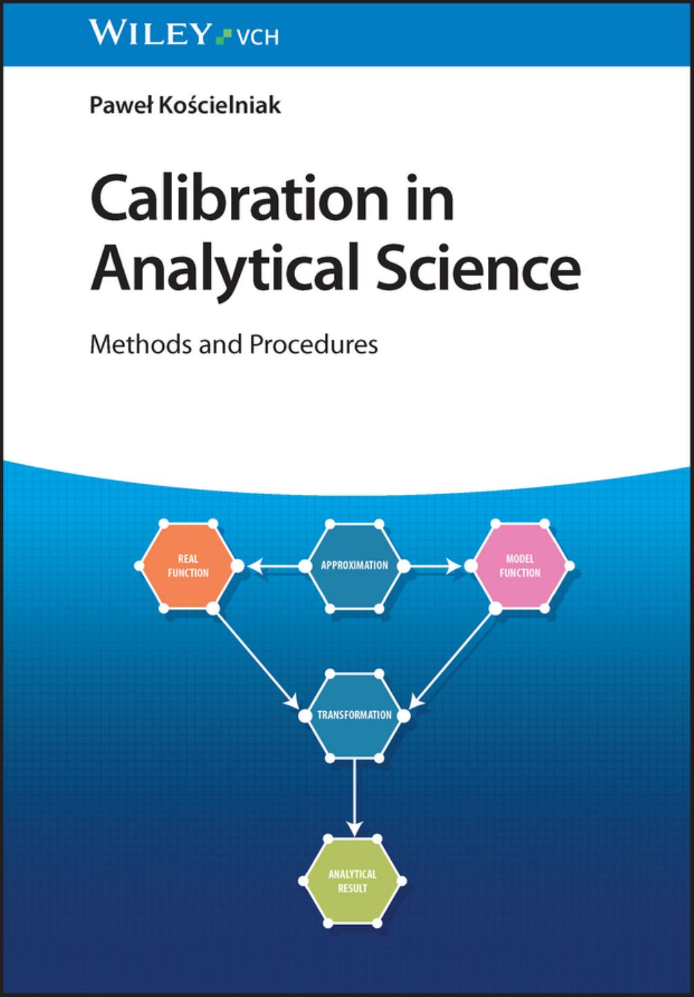 Calibration in Analytical Science: Methods and Procedures by Paweł Kościelniak